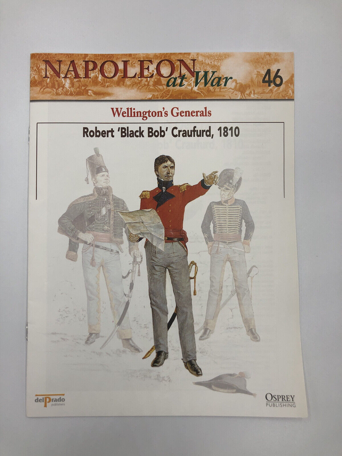 Del Prado - Napoleon At War Booklet 46 - Robert ‘Black Bob’ Craufurd, 1810
